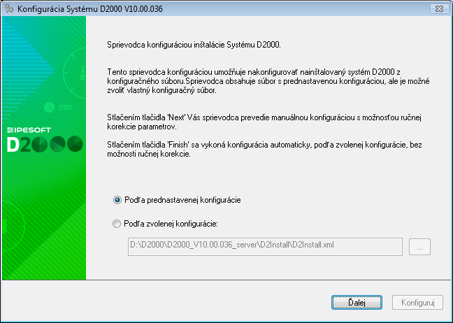 Úvodné okno konfiguráciou Systému